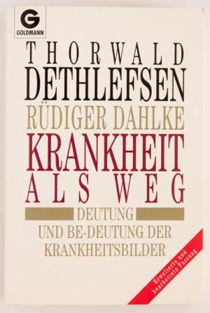 gebrauchtes Buch – Dethlefsen, Thorwald; Dahlke – Krankheit als Weg - Deutung und Bedeutung der Krankheitsbilder