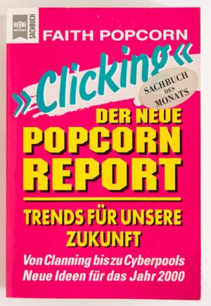 gebrauchtes Buch – Faith Popcorn – Clicking - Der neue Popcorn Report