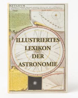 gebrauchtes Buch – Adolph Drechsler – Illustriertes Lexikon der Astronomie und der Chronologie nebst den astrognostischen und astrologischen Benennungen und den zugehörigen Bezeichnungen aus anderen Wissenschaftszweigen. NACHDRUCK der Ausgabe Leipzig 1881