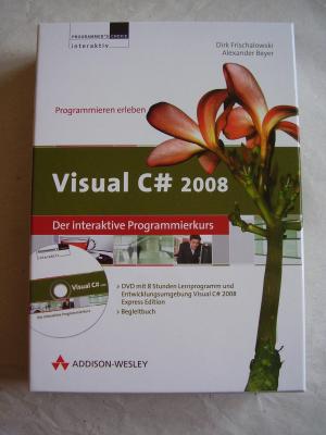 Visual C# 2008 - Der interaktive Programmierkurs