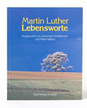 gebrauchtes Buch – Martin Luther – Lebensworte. Ausgew. von Johannes Hanselmann u. Peter Helbich