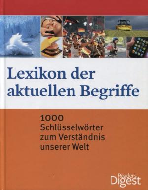 gebrauchtes Buch – Reader's Digest – Lexikon der aktuellen Begriffe - 1000 Schlüsselwörter zum Verständnis unserer Welt