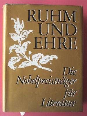 RUHM UND EHRE - Die Nobelpreisträger für Literatur