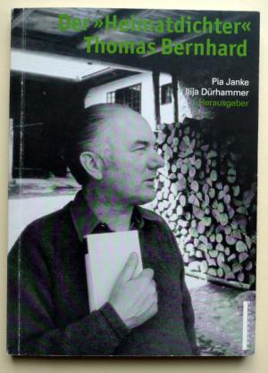 gebrauchtes Buch – DÜRHAMMER, Ilija und Pia JANKE  – Der "Heimatdichter" Thomas Bernhard.