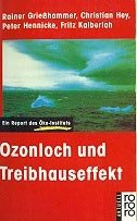 gebrauchtes Buch – Grießhammer, Rainer; Hey, Christian; Hennicke, Peter; Kalberlah, Fritz – Ozonloch und Treibhauseffekt