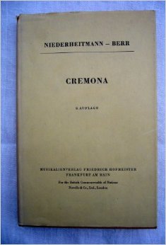 Cremona. Eine Charakteristik der italienischen Geigenbauer und ihrer Instrumente