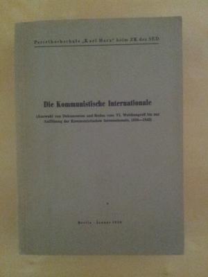 Die Kommunistische Internationale (Auswahl von Dokumenten der Kommunistischen Internationale von der Gründung bis zum VI. Weltkongreß, 1919-1927) und ( […]