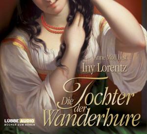 gebrauchtes Hörbuch – Iny Lorentz – Die Tochter der Wanderhure - 6 CDs