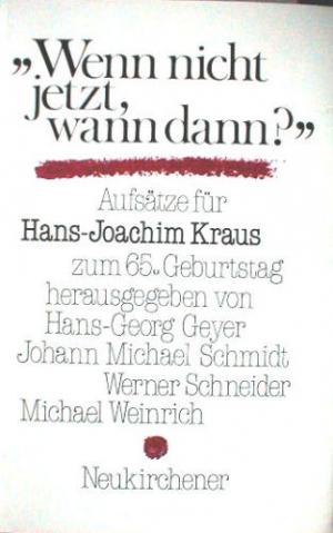 Wenn Nicht Jetzt Wann Dann Kraus Hans Joachim Buch