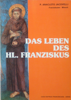 Das Leben des hl. heiligen Franziskus