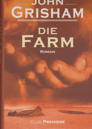 gebrauchtes Buch – John Grisham – Die Farm