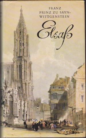 gebrauchtes Buch – Elsaß - Sayn-Wittgenstein, Franz Prinz – Elsaß. Fahrten in Elsaß.