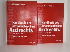 Handbuch des österreichischen Arztrechts. Arzt - Recht - Ethik.  Band 1 u. 2