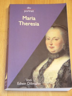 gebrauchtes Buch – Edwin Dillmann – "Maria Theresia"