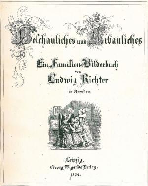 Beschauliches und Erbauliches. Ein Familien-Bilderbuch.