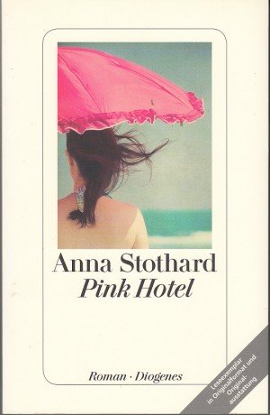 gebrauchtes Buch – Anna Stothard – Pink Hotel