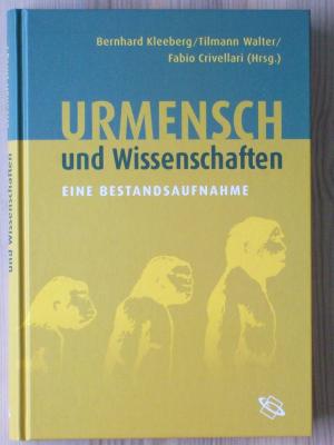 gebrauchtes Buch – Kleeberg, Bernhard; Crivellari – Urmensch und Wissenschaften - Eine Bestandsaufnahme