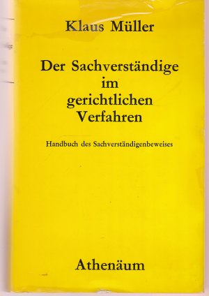 Der Sachverständige im gerichtlichen Verfahren. Handbuch des Sachverständigenbeweises