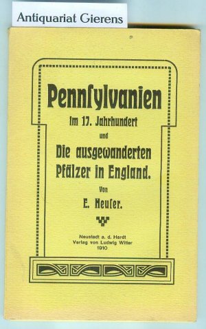 Pennsylvanien im 17. Jahrhundert und Die ausgewanderten Pfälzer in England