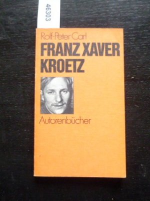 gebrauchtes Buch – Rolf-Peter Carl – Franz Xaver Kroetz. Autorenbücher 10