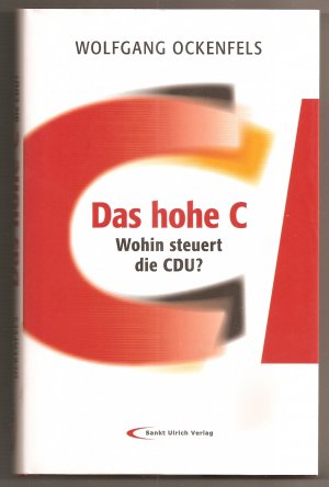 gebrauchtes Buch – Wolfgang Ockenfels – Das hohe C. Wohin steuert die CDU?