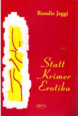 gebrauchtes Buch – Rosalie Jaggi – Statt Krimer Erotika