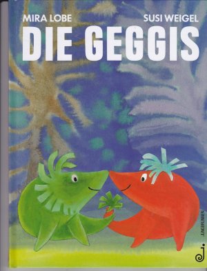 gebrauchtes Buch – Lobe, Mira / Susi Weigel – Die Geggis