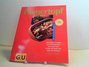 gebrauchtes Buch – Gudrun Ruschitzka – Römertopf - sanft gegart im eigenen Saft: Gemüsegerichte oder zarter Fisch, Deftiges mit Fleisch oder Süßes zum Sattessen. [Fotos: Odette Teubner. Red.: Christine Wehling].