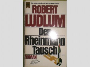 gebrauchtes Buch – Robert Ludlum – Der Rheinmann-Tausch