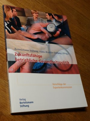 gebrauchtes Buch – Zukunftsfähige betriebliche Gesundheitspolitik - Vorschläge der Expertenkommission