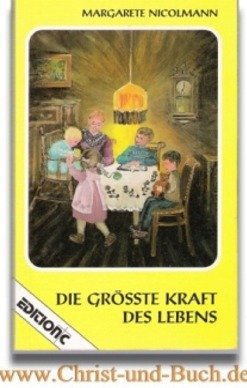 gebrauchtes Buch – Margarete Nicolmann – Die grösste Kraft des Lebens H90