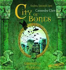 neues Hörbuch – Cassandra Clare – City of Bones - Chroniken der Unterwelt