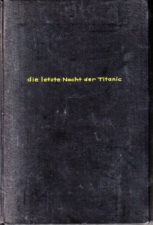 antiquarisches Buch – Walter Lord – Die letzte Nacht der Titanic Augenzeugen-Berichte