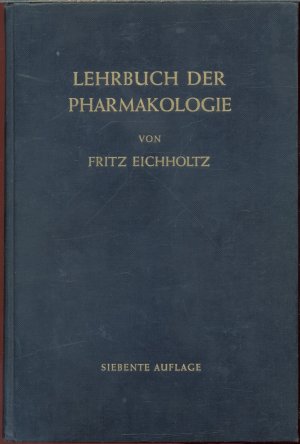 antiquarisches Buch – Fritz Eichholtz – Lehrbuch der Pharmakologie im Rahmen einer allgemeinen Krankheitslehre