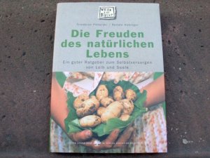 gebrauchtes Buch – Pleterski, Friederun; Habinger – Die Freuden des natürlichen Lebens. Ein guter Ratgeber zum Selbstversorgen von Leib und Seele. Illustrationen von Renate Habinger.