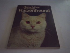 Ratschläge für den Katzenfreund