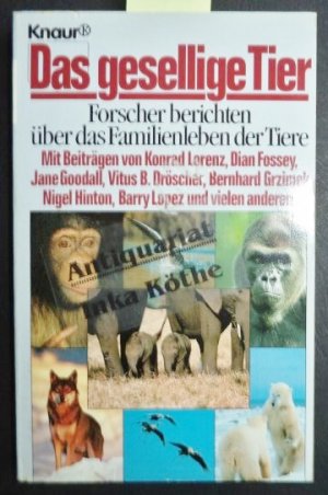 gebrauchtes Buch – Broggi Beckmann – Das gesellige Tier : Forscher berichten über das Familienleben der Tiere - (Hg.), Knaur -