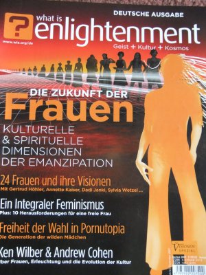 What is enlightenment? Herbst 2007: Die Zukunft der Frauen