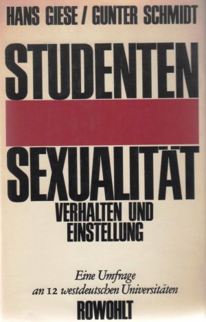 antiquarisches Buch – Giese, Hans/Schmidt – Studentensexualität. Verhalten und Einstellung. Eine Umfrage an 12 westdeutschen Universitäten