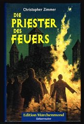 gebrauchtes Buch – Christopher Zimmer – Die Priester des Feuers. -