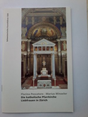 Die katholische Pfarrkirche Liebfrauen in Zürich - Flurina Pescatore Marius Winzeler