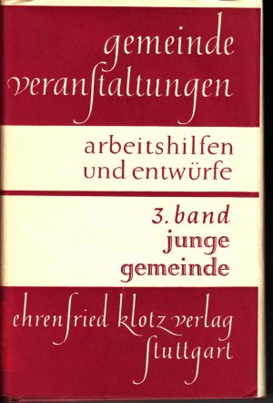 antiquarisches Buch – Ludwig Schmidt – Gemeindeveranstaltungen Arbeitshilfen und Entwürfe 3. Band Junge Gemeinde