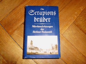 gebrauchtes Buch – Klaus Günzel – Die Serapionsbrüder - Märchendichtungen der Berliner Romantik