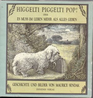 antiquarisches Buch – Maurice Sendak – Higgelti Piggelti Pop! Oder: Es muss im Leben mehr als alles geben