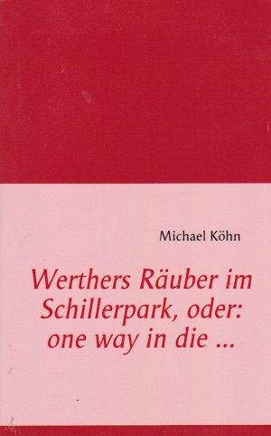 gebrauchtes Buch – Michael Köhn – Werthers Räuber im Schillerpark