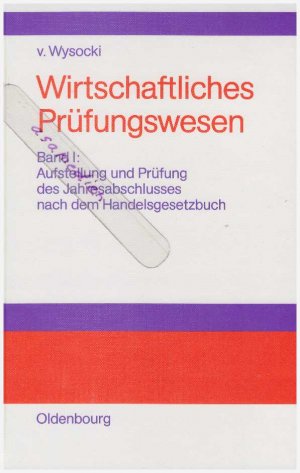 gebrauchtes Buch – Wysocki, Klaus von – Wirtschaftliches Prüfungswesen. Materialien zur Vorbereitung auf die Berufsexamina Wirtschaftsprüfender und -beratender Berufe / Aufstellung und Prüfung des Jahresabschlusses nach dem Handelsgesetzbuch