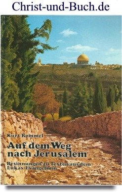 gebrauchtes Buch – Kurt Rommel – Auf dem weg nach Jerusalem Besinnungen zu Texten aus dem Lukas Evangelium