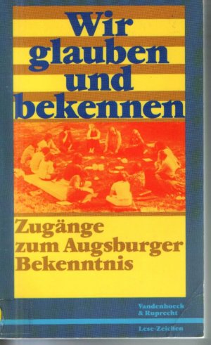 gebrauchtes Buch – Lutz Mohaupt – Wir glauben und bekennen