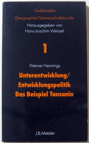 Unterentwicklung /Entwicklungspolitik: Das Beispiel Tansania