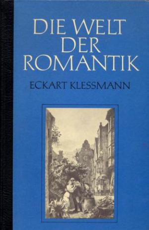 antiquarisches Buch – Eckart Klessmann – Die Welt der Romantik.